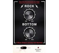 Rock Bottom: A Music Writer's Journey into Madness