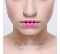 Rock Candy Funk Party (ft Joe Bonamassa) - Groove Is King [CD+DVD]