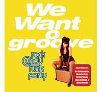 Rock Candy Funk Party We Want Groove (CD) (US IMPORT)