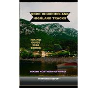 ROCK CHURCHES AND HIGHLAND TRACKS: HIKING NORTHERN ETHIOPIA