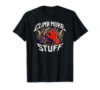 Rock Climber Bouldering Climb More Stuff T-Shirt