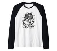 Rock Climbing Climber Bouldering Chalk is My Cologne Raglan Baseball Tee