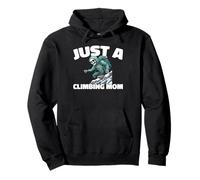 Rock Climbing Climber Climb - Bouldering Just A Climbing Mom Pullover Hoodie
