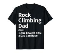 Rock Climbing Dad Noun The Coolest Title A Dad Can Have T-Shirt