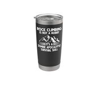 Rock Climbing is Not A Hobby It's A Zombie Survival Skill Stainless Steel Insulated Tumbler