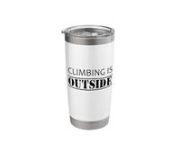 Rock Climbing is Outside Stainless Steel Insulated Tumbler