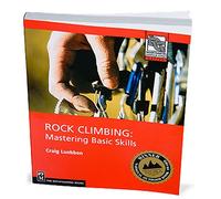 Rock Climbing: Mastering Basic Skills (Mountaineers Outdoor Expert)