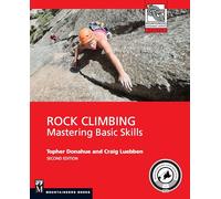Rock Climbing: Mastering Basic Skills (Mountaineers Outdoor Experts)