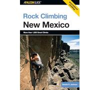 Rock Climbing New Mexico (Regional Rock Climbing Series) (State Rock Climbing Series)