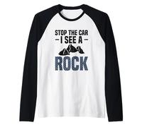 Rock Climbing Stop the Car Saw A Rock Geologist Rock Climber Raglan Baseball Tee