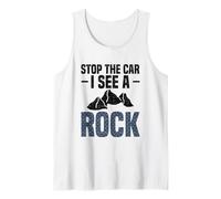 Rock Climbing Stop the Car Saw A Rock Geologist Rock Climber Tank Top