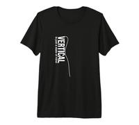 Rock Climbing Vertical is just a State of Mind Premium T-Shirt