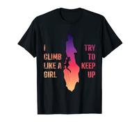 Rock Climbing Women I Climb Like A Girl Try To Keep Up T-Shirt