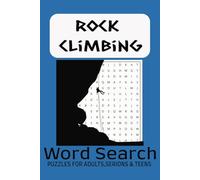 Rock Climbing Word Search Puzzle Book: Word Searches with easy-to-Read Print about Rock Climbing, Mountain, Climb and More | 6x9 inches | 110 Pages | ... Gift for Vacations, Holidays and Free Times