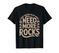 Rock Collector Who Has More Rocks Than Room Left Easily T-Shirt
