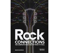 Rock Connections: The Complete Road Map of Rock 'n' Roll: The Complete Family Tree of Rock and Roll