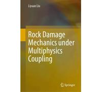 Rock Damage Mechanics under Multiphysics Coupling