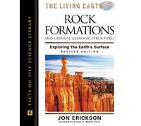 Rock Formations and Unusual Geologic Structures: Exploring the Earth's Surface (Living Earth S.)