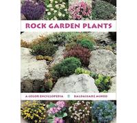 Rock Garden Plants: A Color Encyclopedia