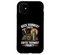 Rock Hammer Check Coffee Thermos Priority Geology Case for iPhone 11