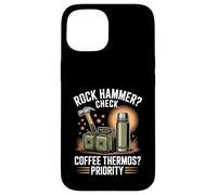 Rock Hammer Check Coffee Thermos Priority Geology Case for iPhone 15