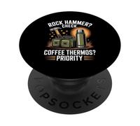 Rock Hammer Check Coffee Thermos Priority Geology PopSockets Adhesive PopGrip