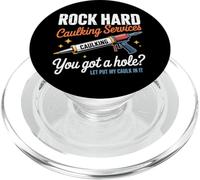 Rock Hard Caulking Services Funny Embarrassing Adult Humor PopSockets PopGrip for MagSafe