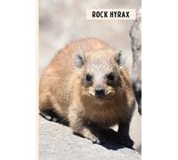 Rock Hyrax: Funny Wide Ruled Notebook Gift For Rock Hyrax Lovers - Perfect Rock Hyrax Gift On Valentine Day/Birthday/Halloween - 6 x 9 Inches - 110 Lined Pages