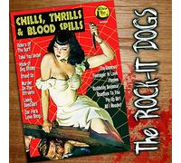 Rock-It Dogs - Chills, Thrills & Blood Spills