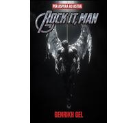 Rock It Man: Per Aspera Ad Astra