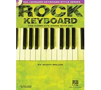 Rock Keyboard - The Complete Guide with Online Audio!: Hal Leonard Keyboard Style Series by Scott Miller (2003-02-01)