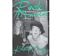 Rock Monster: My Life with Joe Walsh