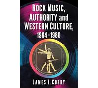 Rock Music, Authority and Western Culture, 1964-1980