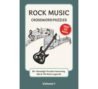 Rock Music Crossword Puzzles: 50+ Nostalgic Puzzles featuring 60s and 70s rock legends | Volume 1