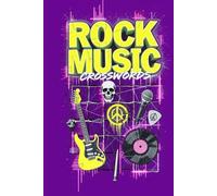 Rock Music Crosswords: 60 Guitar-Riff-Worthy Puzzles for True Fans | Includes Full Solutions
