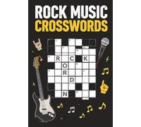 Rock Music Crosswords: A High-Energy Crossword Puzzle Book Celebrating Classic Rock, Modern Rock Bands, Legendary Albums, and Iconic Artists
