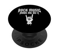 Rock Music Made Me Do It Rock N Roll Heavy Metal Punk Music PopSockets Adhesive PopGrip