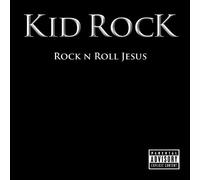 Rock n Roll Jesus by Kid Rock Explicit Lyrics edition (2007) Audio CD