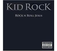 Rock N Roll Jesus, Kid Rock, New