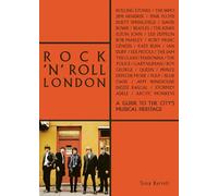 Rock 'n' Roll London: A Guide to the City's Musical Heritage (The London Series)