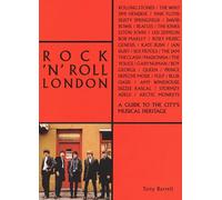 Rock 'n' Roll London: A Guide to the City's Musical Heritage (The London Series)