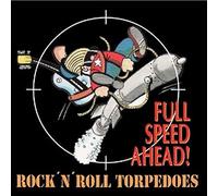 Rock N Roll Torpedoes - Full Speed Ahead
