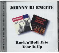 Johnny Burnette - Rock N Roll Trio/Tear It Up