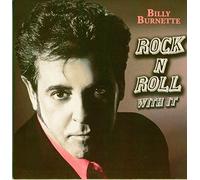 Rock n Roll With It by Billy Burnette (2011-10-21)