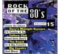 Rock Of The 80's, Vol. 15 by Culture Club, Knack, Fixx, T'pau, Rock of the 80's [Music CD]