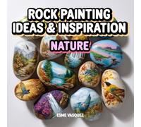 Rock Painting Ideas & Inspiration: Nature