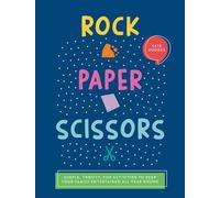 Rock, Paper, Scissors: Simple, Thrifty, Fun Activities to Keep Your Family Entertained All Year Round