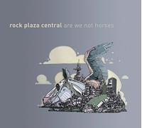 Rock Plaza Central - Are We Not Horses