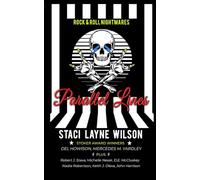 Rock & Roll Nightmares: Parallel Lines: A Mind-Bending Speculative Fiction "What If?" Anthology About Famous Rock Stars