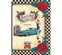 Rock & Roll Will Never Die: Notebook